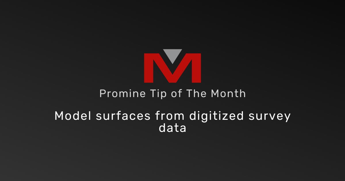 Model surfaces from digitized survey data - Promine Banner TOTM