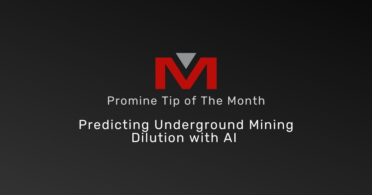 Predicting Underground Mining Dilution with AI - Promine Banner Tip of the Month