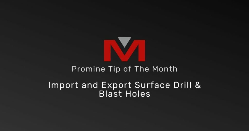 Import and Export Surface Drill & Blast Holes - Promine Banner Tip of the Month