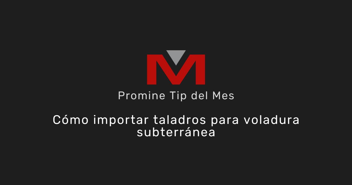 Cómo importar taladros para voladura subterránea - Promine Banner Tip del mes