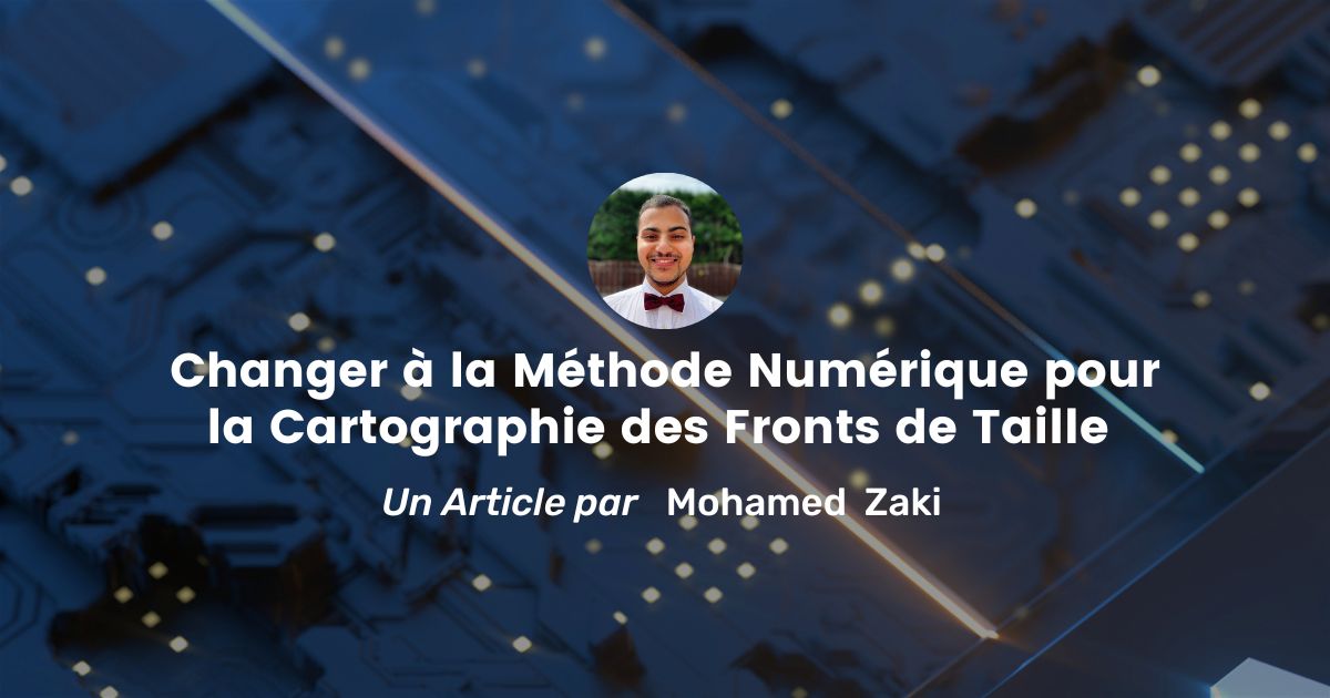 Changer à la méthode numérique pour la cartographie des fronts de taille - Promine Banner Blog