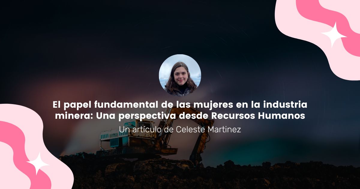 El papel fundamental de las mujeres en la industria minera: Una perspectiva desde Recursos Humanos - Imagen de un blog de Pormine